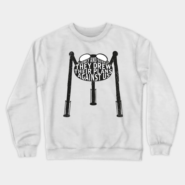 War of the Worlds Quote Crewneck Sweatshirt by the50ftsnail